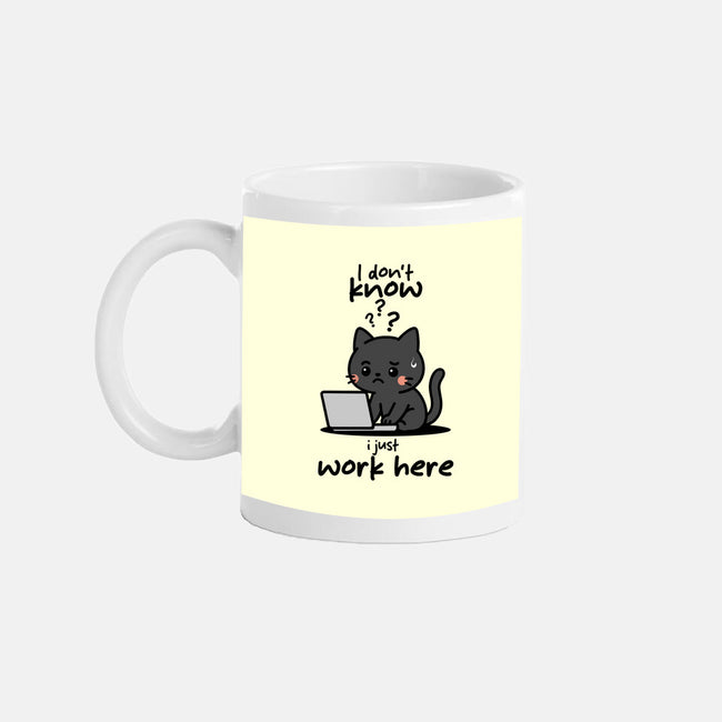 I Just Work Here-None-Mug-Drinkware-fanfabio