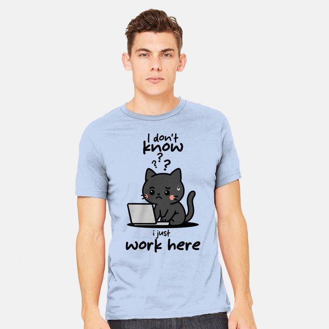 I Just Work Here-Mens-Heavyweight-Tee-fanfabio