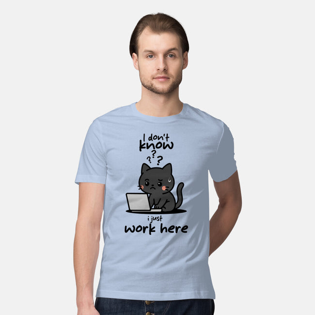 I Just Work Here-Mens-Premium-Tee-fanfabio