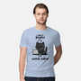 I Just Work Here-Mens-Premium-Tee-fanfabio