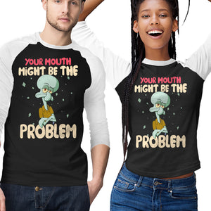 Might Be The Problem