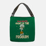 Might Be The Problem-None-Adjustable Tote-Bag-MaxoArt