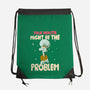 Might Be The Problem-None-Drawstring-Bag-MaxoArt
