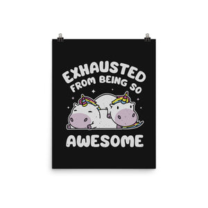 Exhausted From Being So Awesome