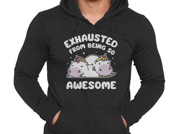 Exhausted From Being So Awesome