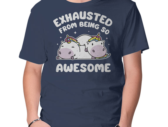 Exhausted From Being So Awesome