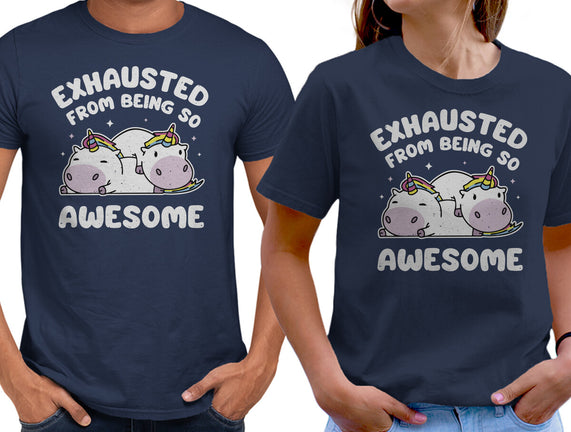 Exhausted From Being So Awesome