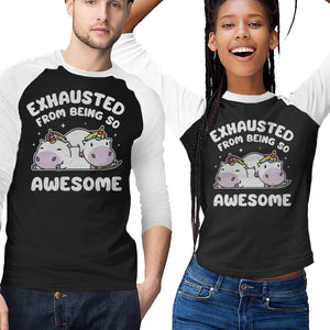 Exhausted From Being So Awesome