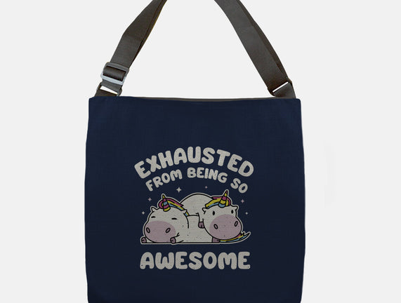 Exhausted From Being So Awesome
