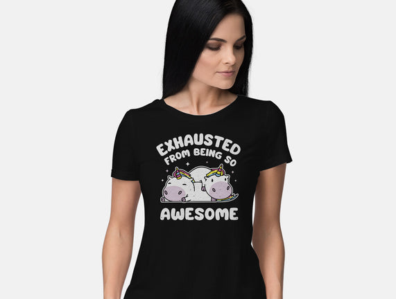 Exhausted From Being So Awesome