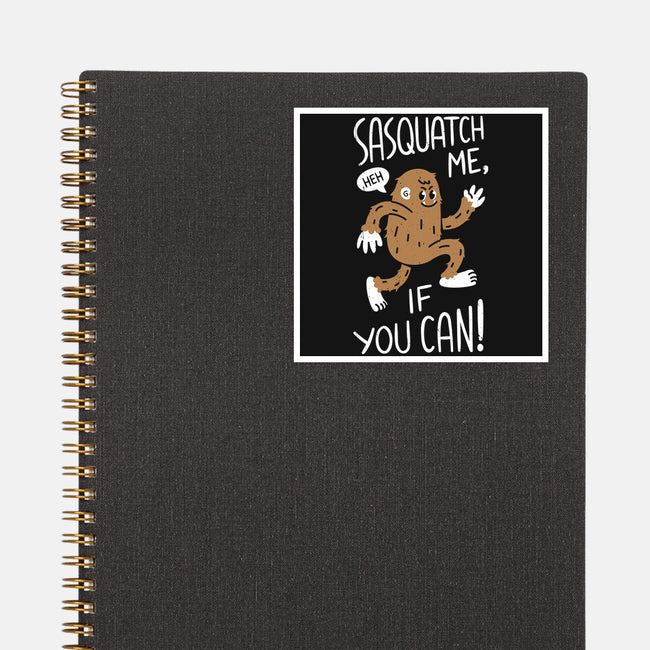 Sasquatch Me If You Can-None-Glossy-Sticker-rarpoint