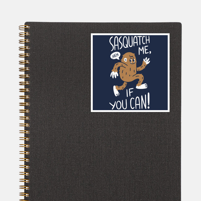 Sasquatch Me If You Can-None-Glossy-Sticker-rarpoint