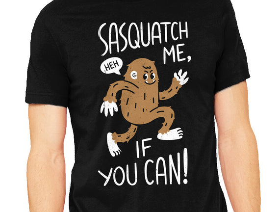 Sasquatch Me If You Can