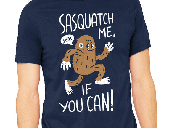 Sasquatch Me If You Can