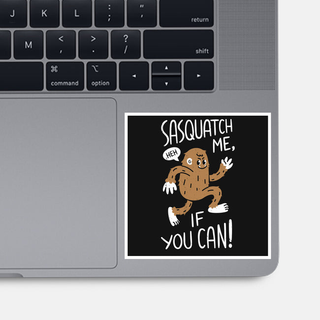 Sasquatch Me If You Can-None-Glossy-Sticker-rarpoint