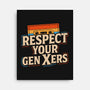Respect Your Gen Xers-None-Stretched-Canvas-Boggs Nicolas