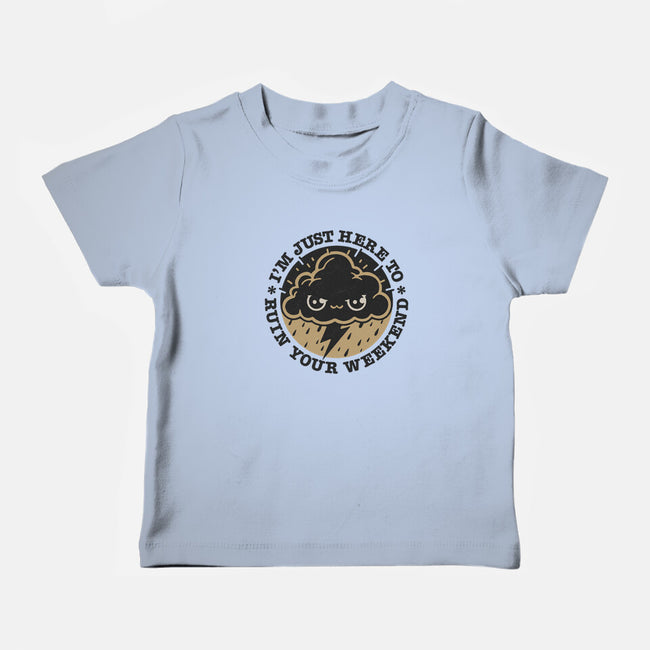 Weekend Ruiner-Baby-Basic-Tee-Popnotic