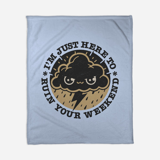 Weekend Ruiner-None-Fleece-Blanket-Popnotic