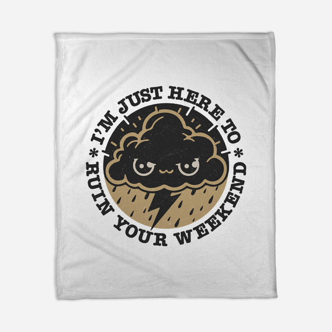 Weekend Ruiner-None-Fleece-Blanket-Popnotic