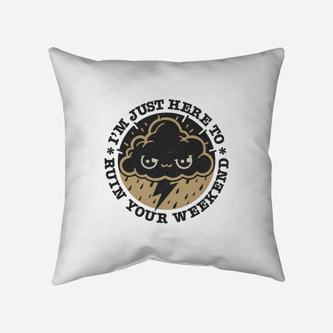Weekend Ruiner-None-Removable Cover w Insert-Throw Pillow-Popnotic