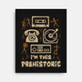 I Am This Prehistoric-None-Stretched-Canvas-Tronyx79