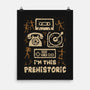 I Am This Prehistoric-None-Matte-Poster-Tronyx79