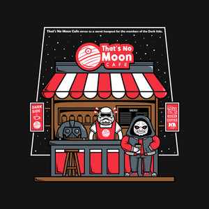 That's No Moon Cafe