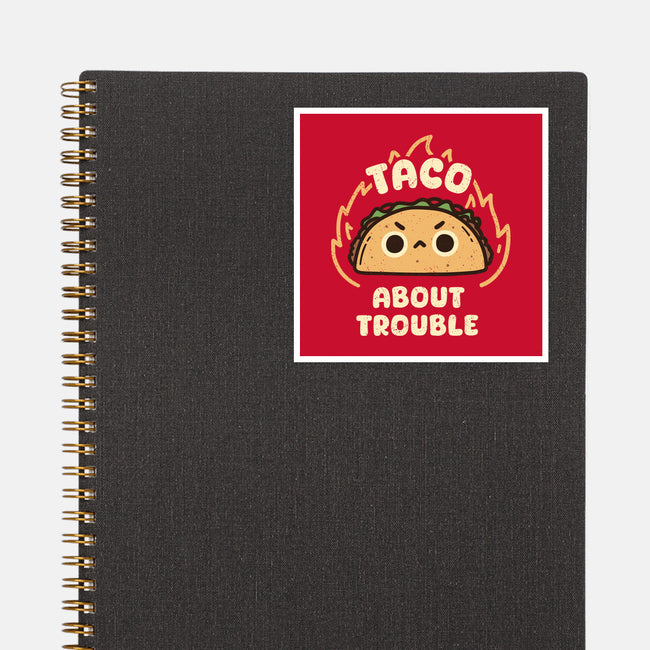 Taco About Trouble-None-Glossy-Sticker-rarpoint