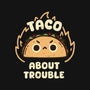 Taco About Trouble-Mens-Heavyweight-Tee-rarpoint