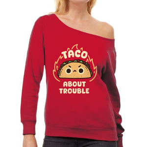 Taco About Trouble