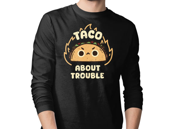 Taco About Trouble