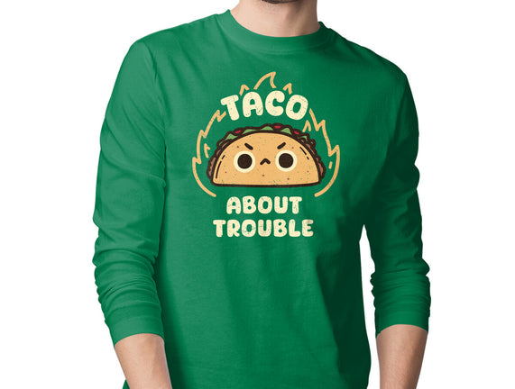 Taco About Trouble