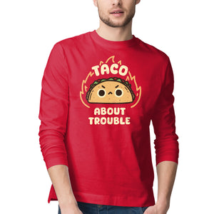 Taco About Trouble