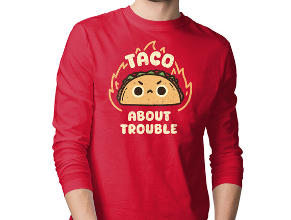 Taco About Trouble
