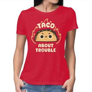 Taco About Trouble