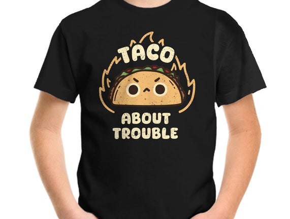 Taco About Trouble
