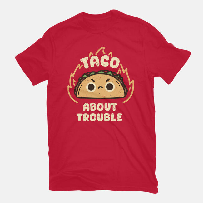Taco About Trouble-Mens-Heavyweight-Tee-rarpoint