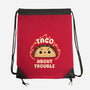 Taco About Trouble-None-Drawstring-Bag-rarpoint