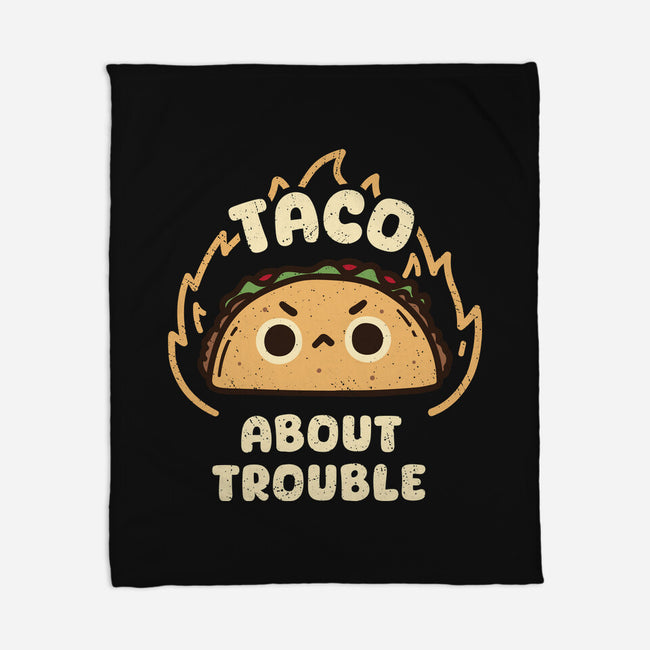 Taco About Trouble-None-Fleece-Blanket-rarpoint