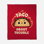 Taco About Trouble-None-Fleece-Blanket-rarpoint