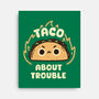 Taco About Trouble-None-Stretched-Canvas-rarpoint