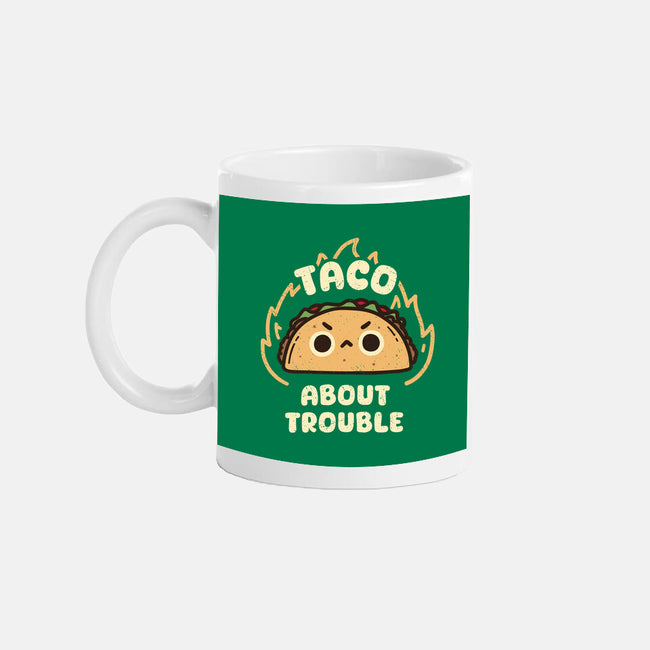 Taco About Trouble-None-Mug-Drinkware-rarpoint