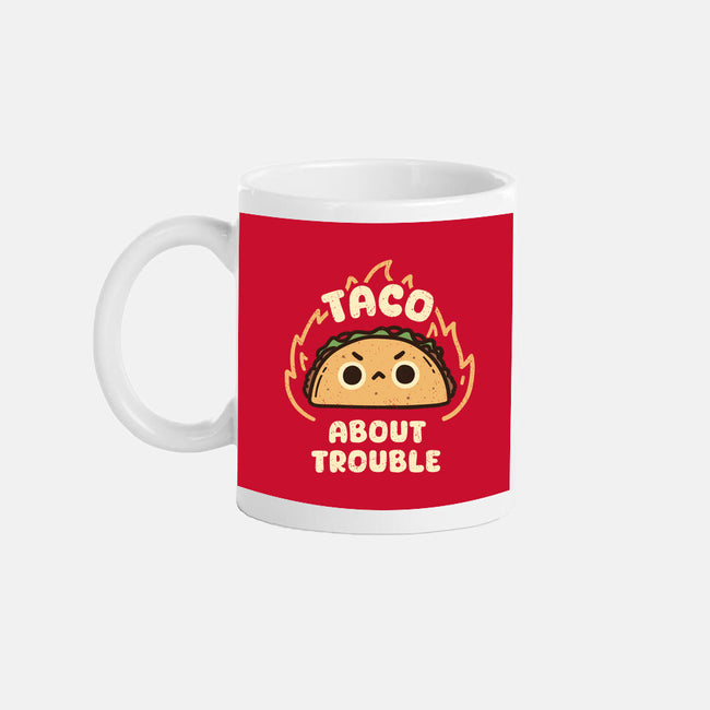 Taco About Trouble-None-Mug-Drinkware-rarpoint