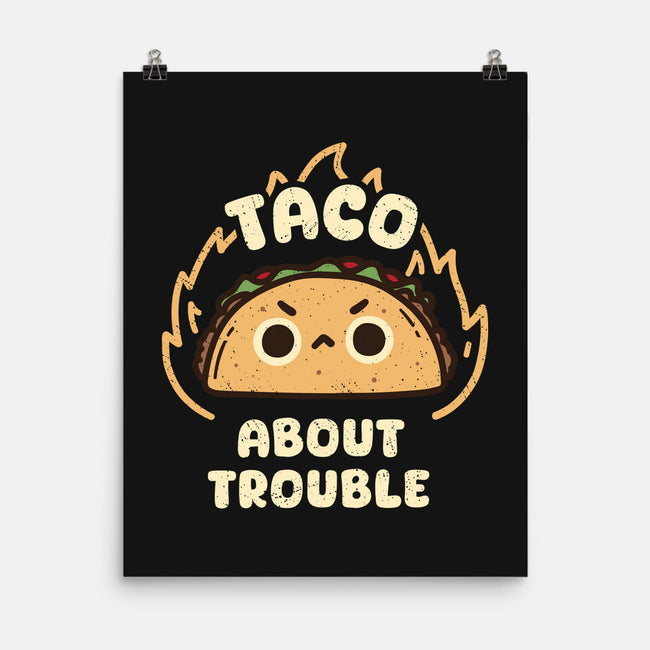 Taco About Trouble-None-Matte-Poster-rarpoint
