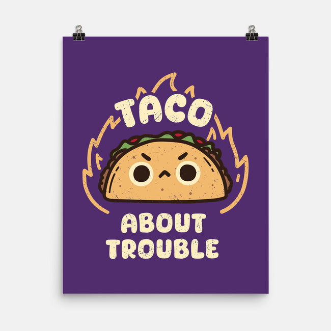 Taco About Trouble-None-Matte-Poster-rarpoint