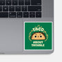 Taco About Trouble-None-Glossy-Sticker-rarpoint