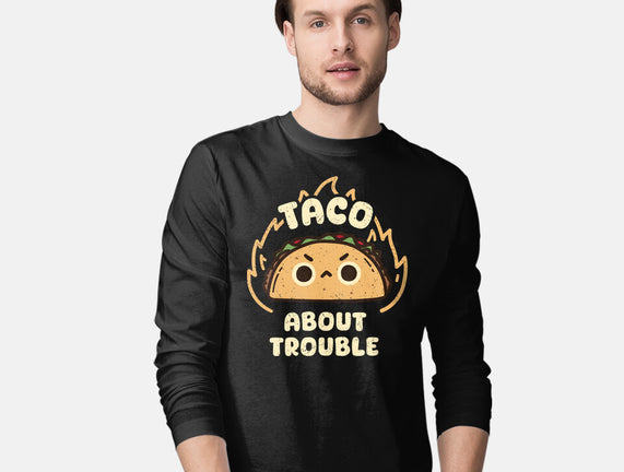 Taco About Trouble