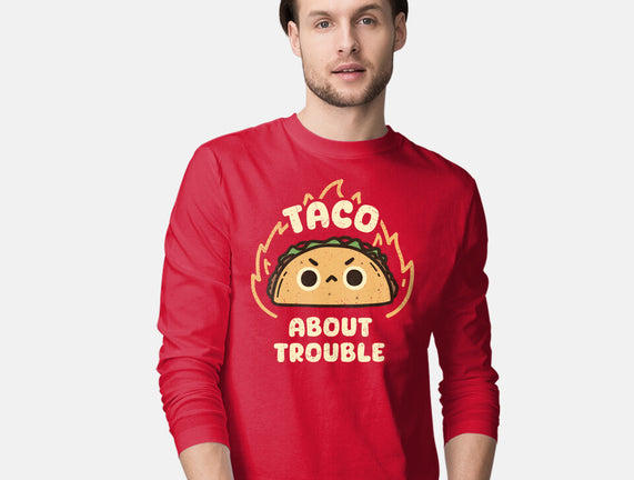 Taco About Trouble