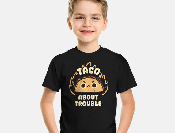 Taco About Trouble