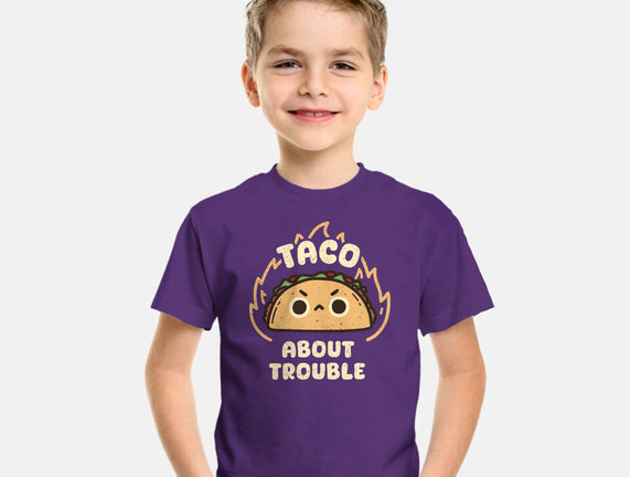 Taco About Trouble